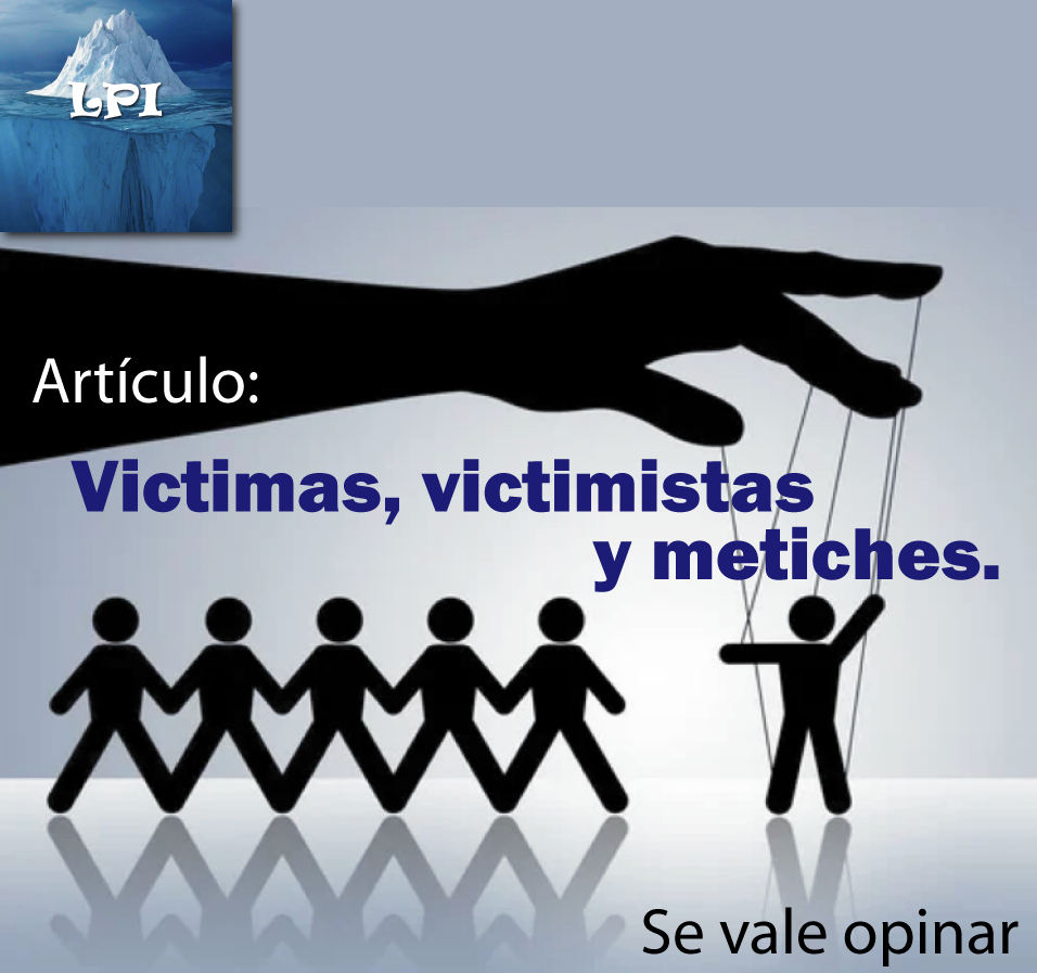 Victimas, victimistas y metiches